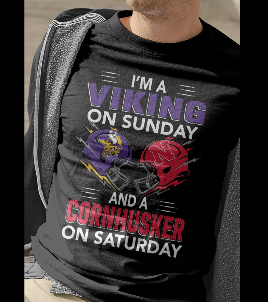 I'm A Viking On Sunday And A Cornhusker On Saturday Football Helmets Clash T-Shirt