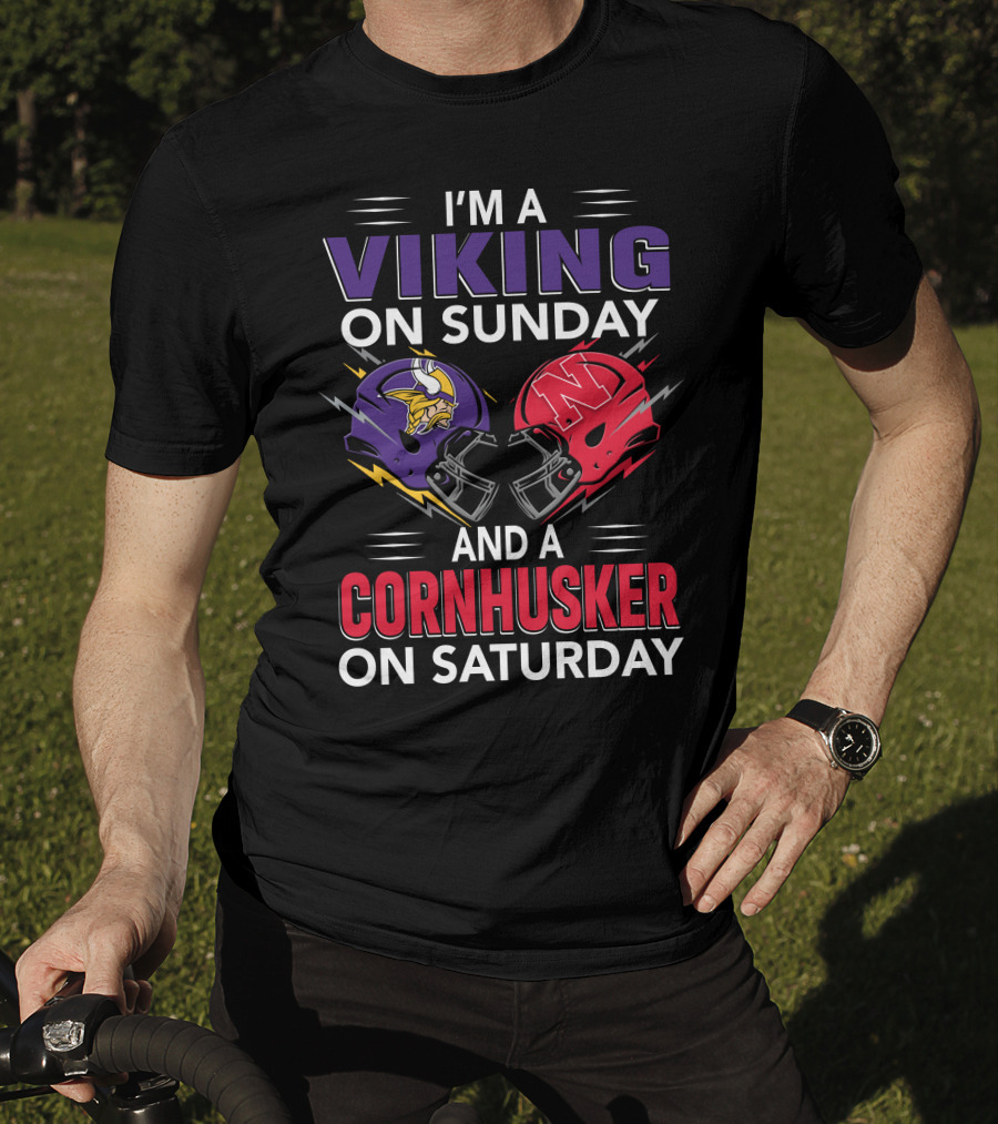 I'm A Viking On Sunday And A Cornhusker On Saturday Football Helmets Clash T-Shirt
