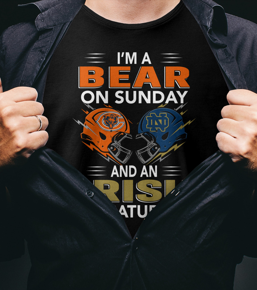 I'm A Bear On Sunday And An Irish On Saturday T-Shirt