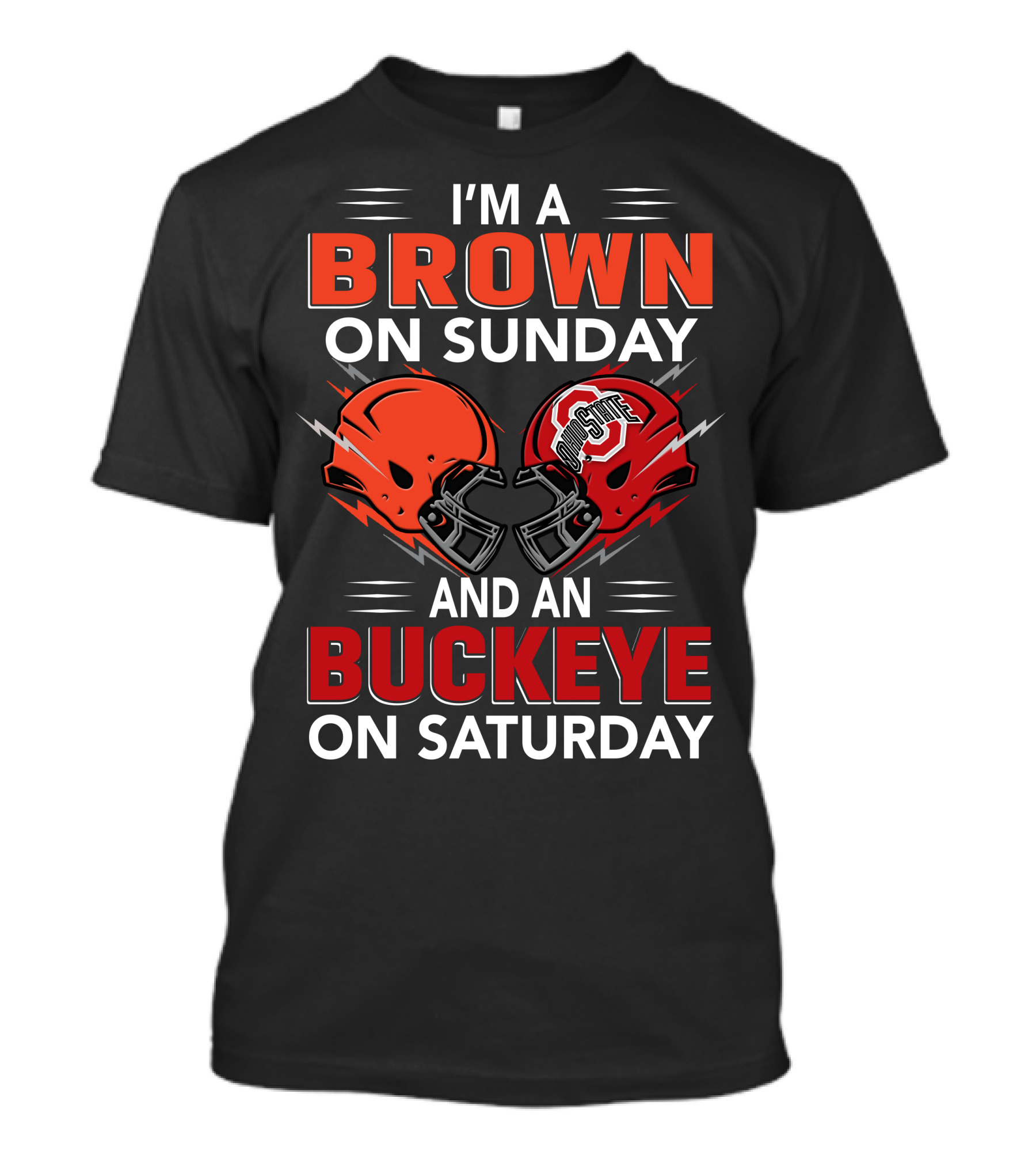 I'm A Brown On Sunday And An Buckeye On Saturday T-Shirt
