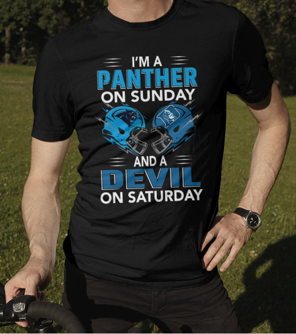 I'M A PANTHER ON SUNDAY AND A DEVIL ON SATURDAY T-Shirt