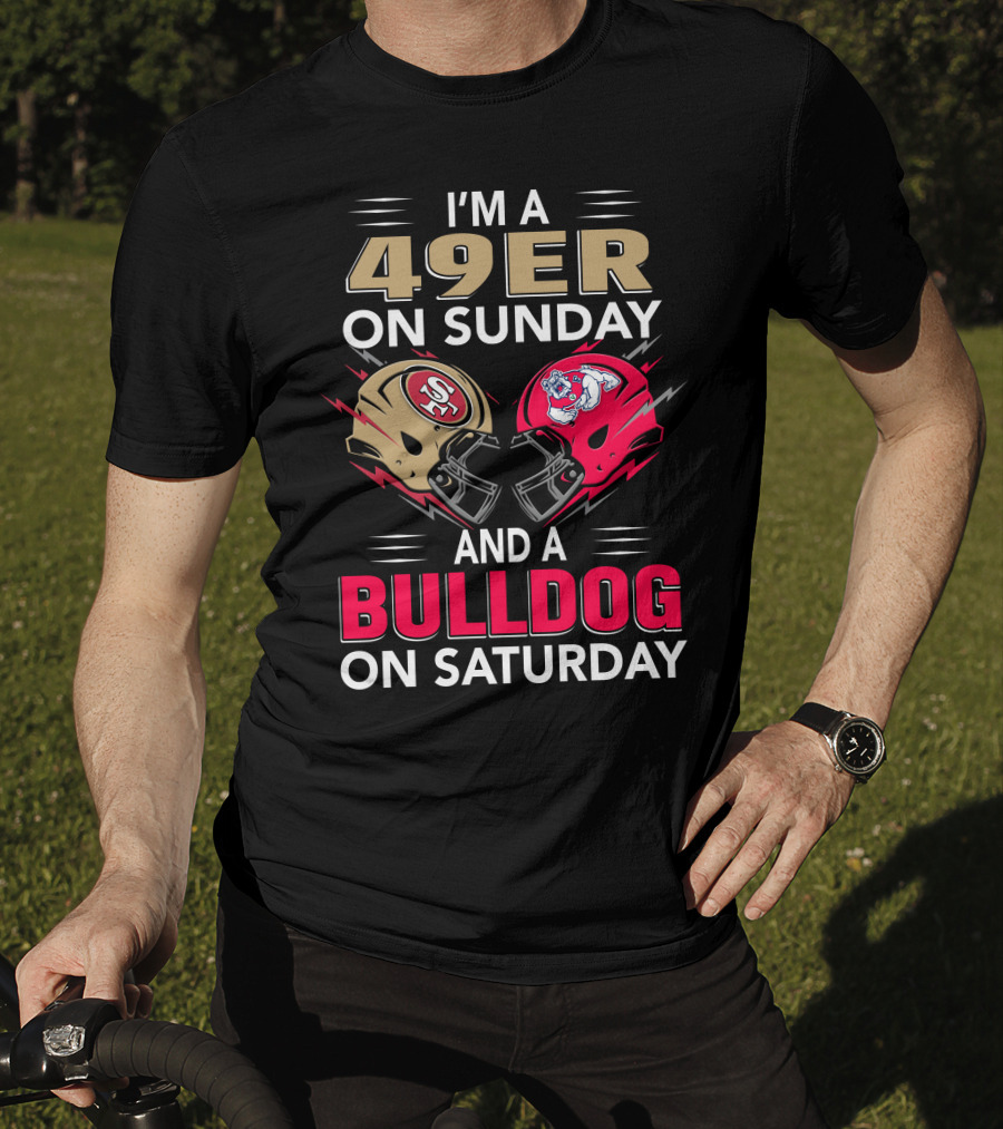 I'm A 49ers On Sunday And A Bulldog On Saturday Helmet T-Shirt