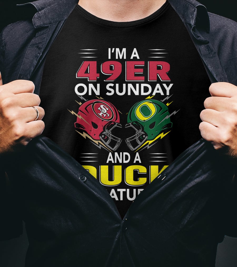 I'm A 49Er On Sunday And A Duck On Saturday Football Helmets Showdown T-Shirt