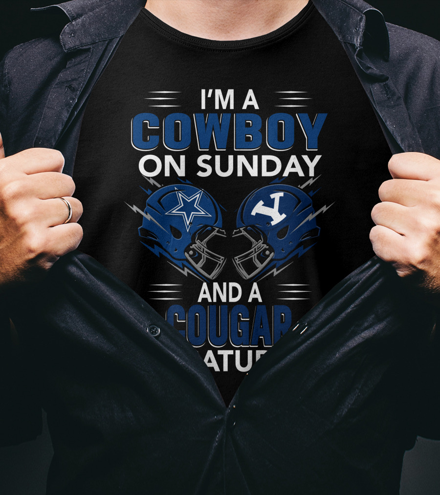 I'm A Dallas Cowboy On Sunday And A Byu Cougar On Saturday T-Shirt