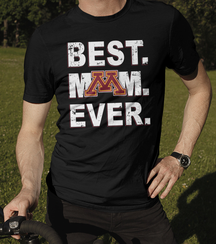 Best Mom Ever Minnesota Golden Gophers T-Shirt