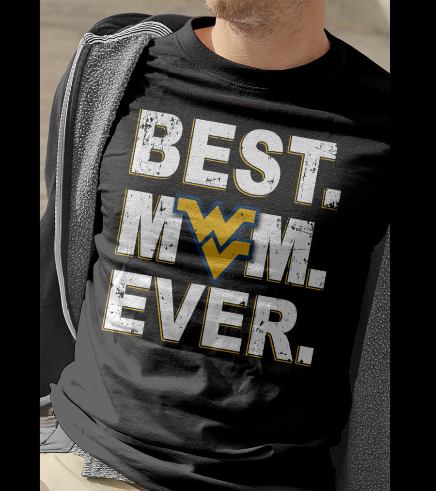 Best Mom Ever Wv Mountaineers T-Shirt