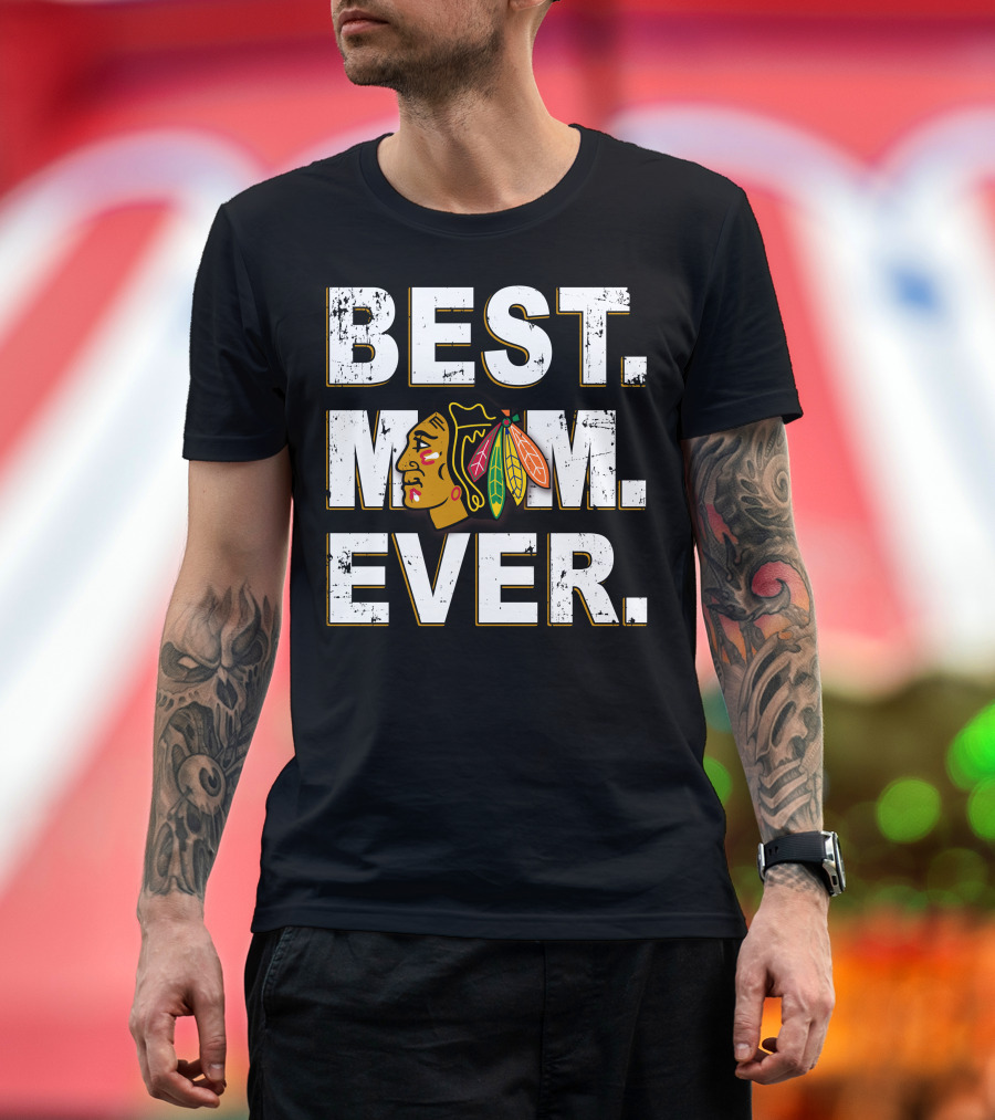 Best Mom Ever Chicago Blackhawks Fan Hockey Team T-Shirt