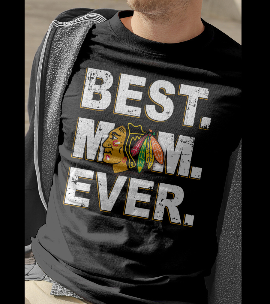 Best Mom Ever Chicago Blackhawks Fan Hockey Team T-Shirt