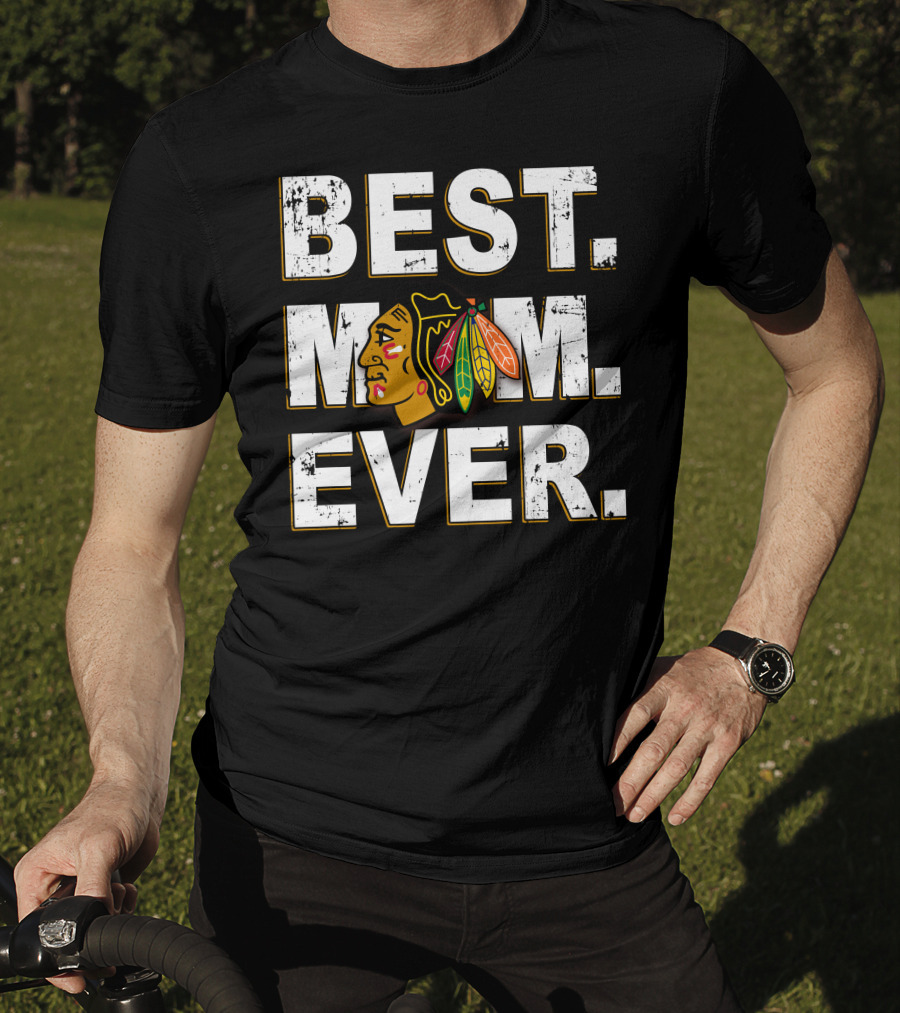 Best Mom Ever Chicago Blackhawks Fan Hockey Team T-Shirt