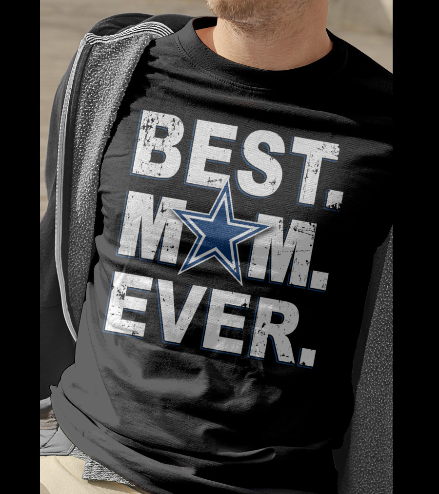 Best Mom Ever Dallas Cowboys Star Fan T-Shirt