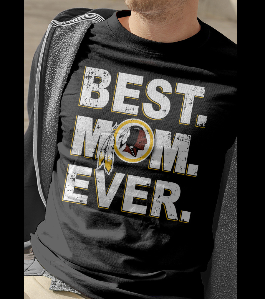 Best Mom Ever Washington Redskins T-Shirt