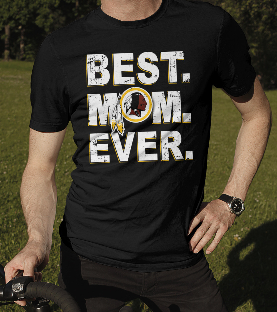 Best Mom Ever Washington Redskins T-Shirt