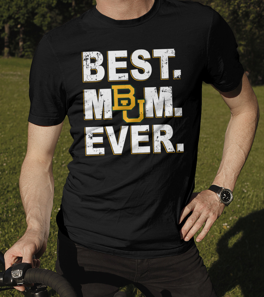 Best Mom Ever Baylor Bears Bu T-Shirt