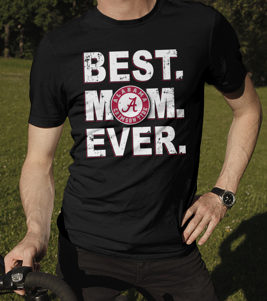 Best Alabama Crimson Tide Mom Ever T-Shirt