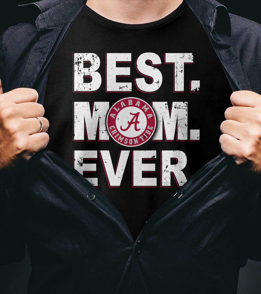 Best Alabama Crimson Tide Mom Ever T-Shirt