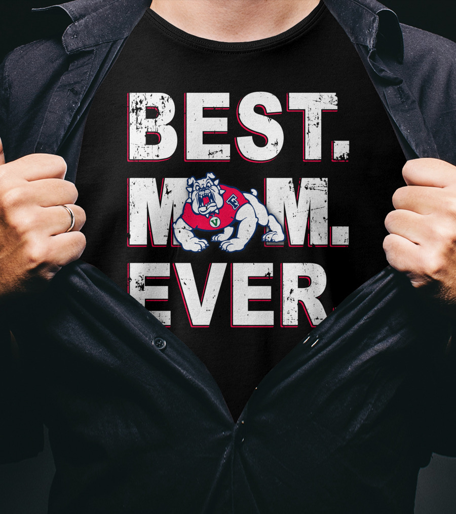 Best Mom Ever Fresno State Bulldogs T-Shirt