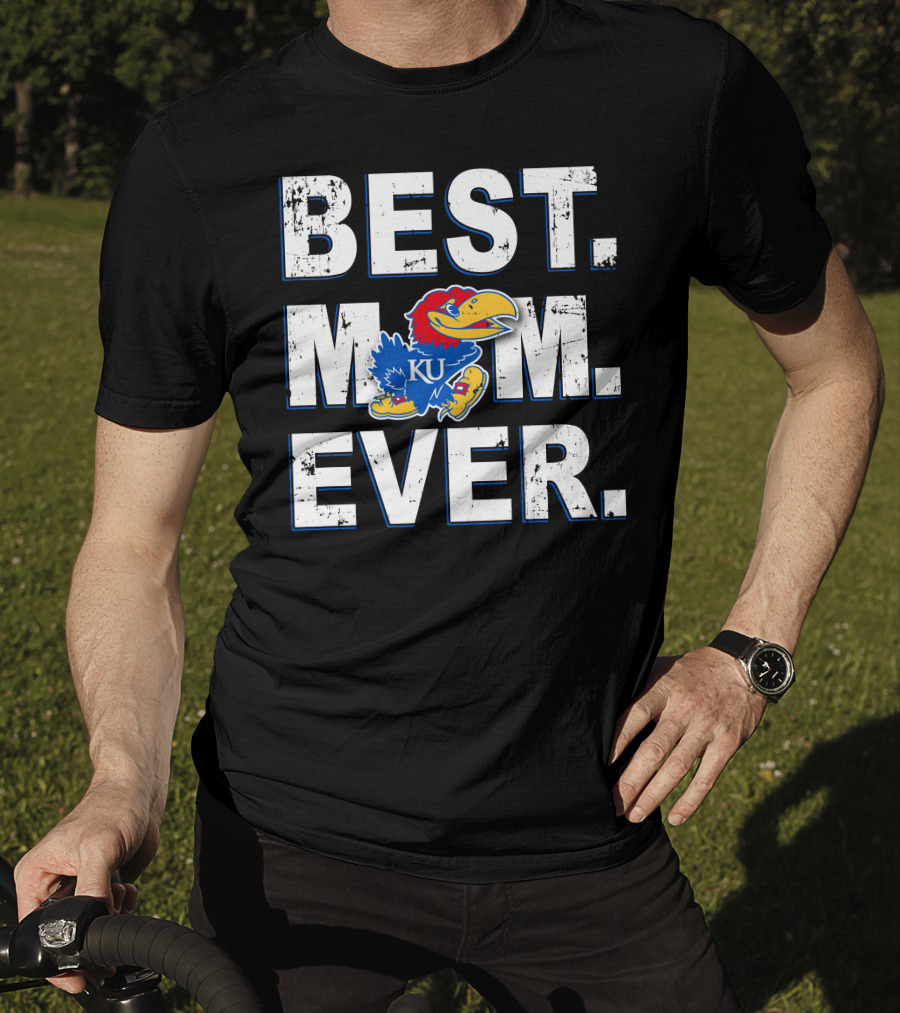 Best Mom Ever Ku Jayhawks Ku Jayhawk T-Shirt