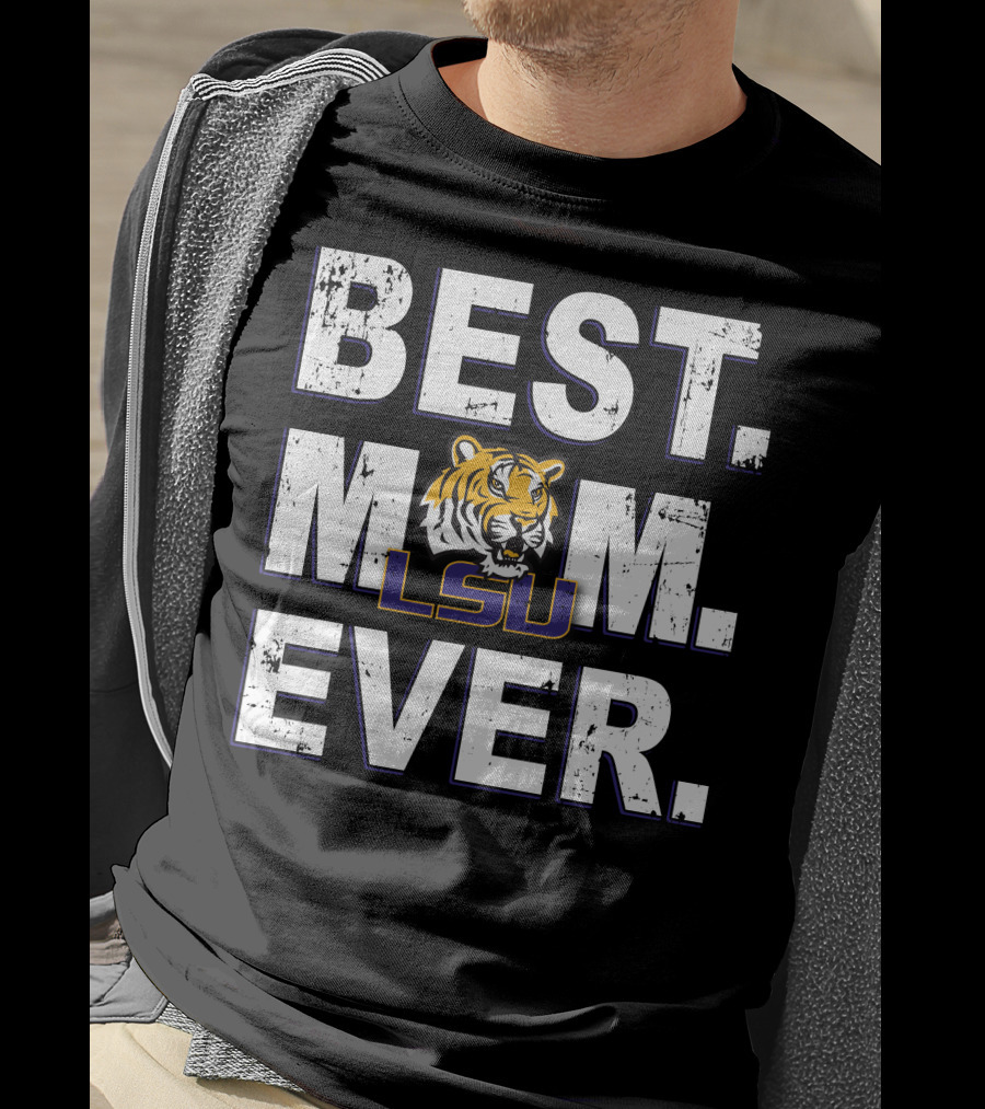 Best Mom Ever Lsu Tigers T-Shirt
