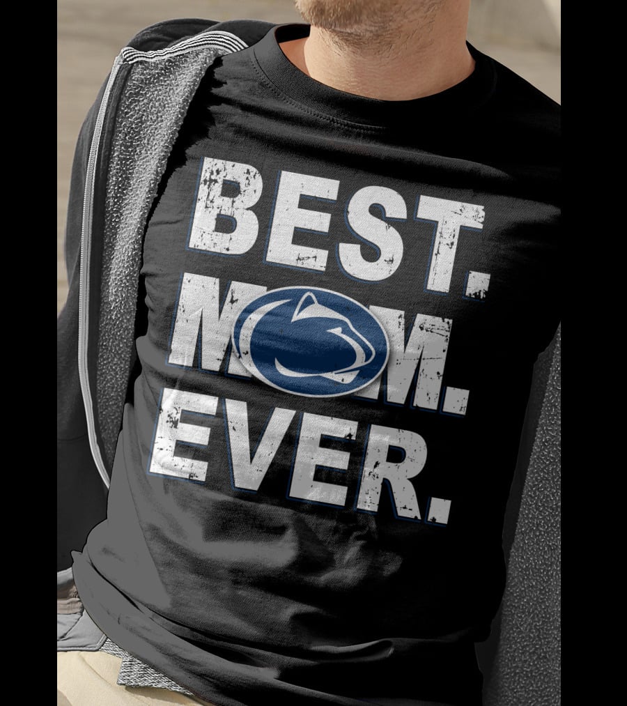 Best Mom Ever Penn State Nittany Lions T-Shirt