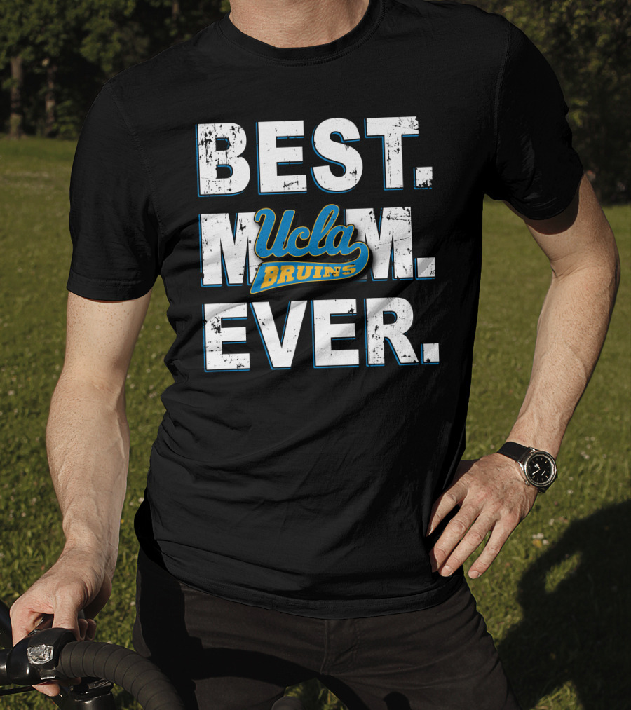 Best Mom Ever Ucla Bruins T-Shirt