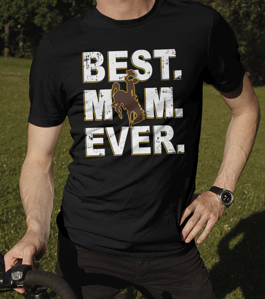 Best Mom Ever Wyoming Cowboys Riding Bronco T-Shirt