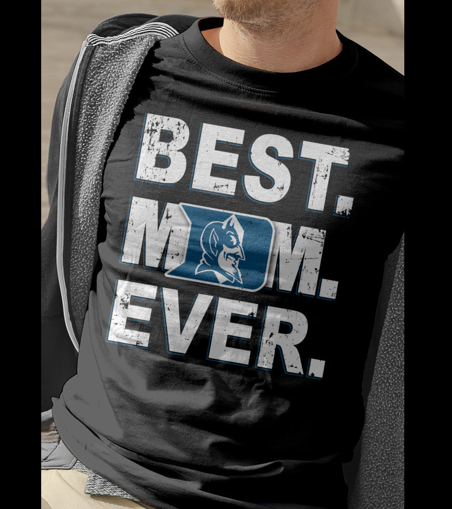 Best Mom Ever Duke Blue Devils Basketball Fan T-Shirt