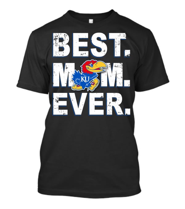 Best Mom Ever Kansas Jayhawks Ku T-Shirt