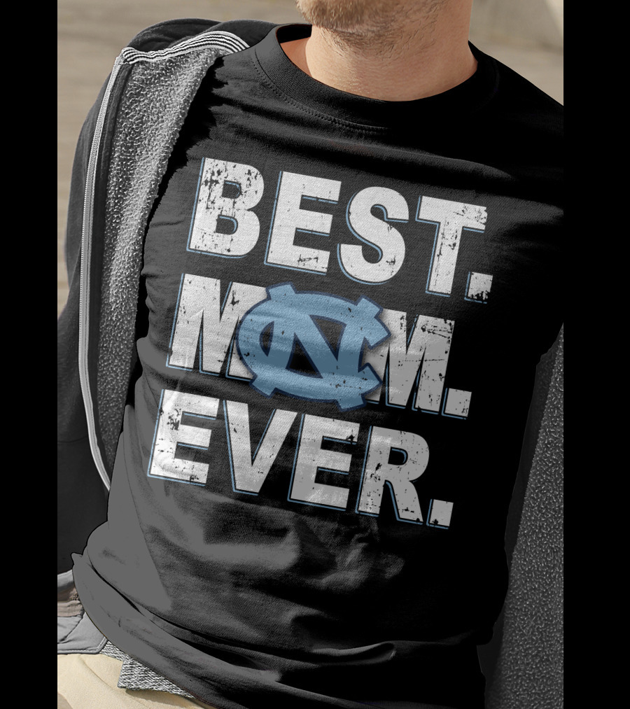 Best Mom Ever North Carolina Tar Heels T-Shirt