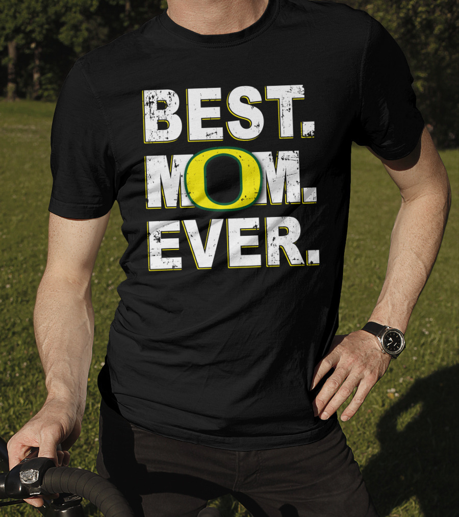 Best Mom Ever University Of Oregon Ducks T-Shirt