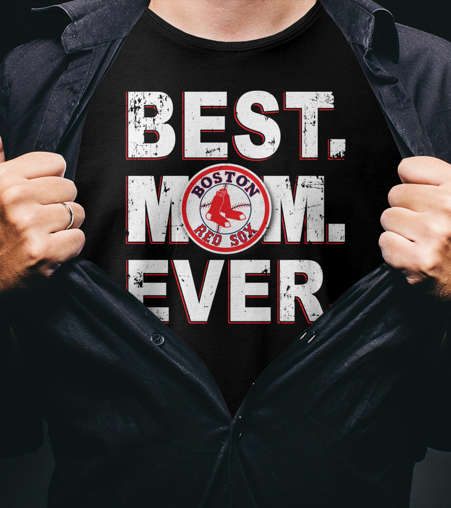 Best Mom Ever Boston Red Sox T-Shirt