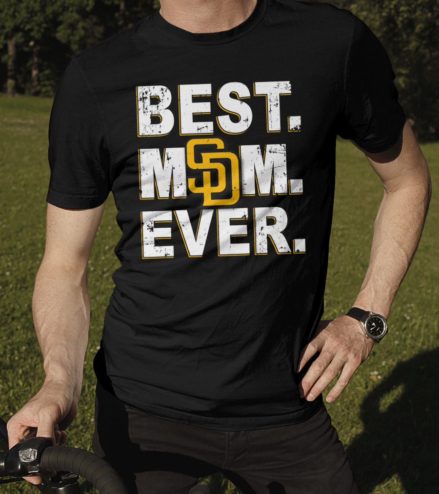 Best Mom Ever San Diego Padres Sd T-Shirt