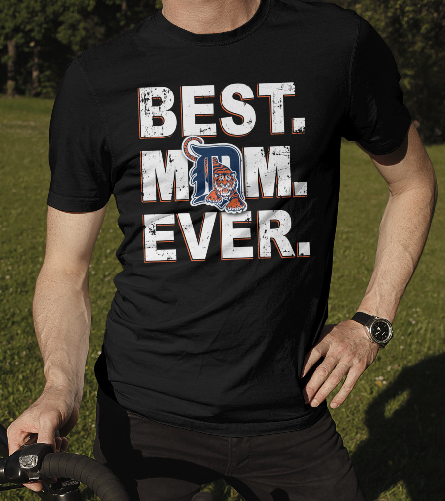 BEST MOM EVER Detroit Tigers T-Shirt