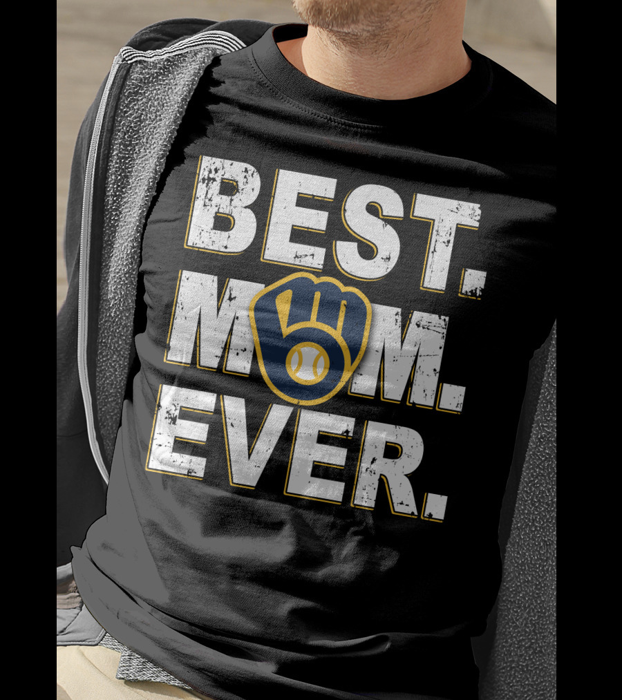 BEST MOM EVER Milwaukee Brewers T-Shirt