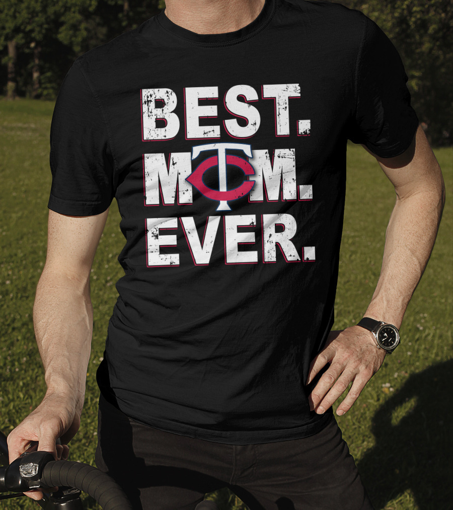 BEST MOM EVER Minnesota Twins T-Shirt