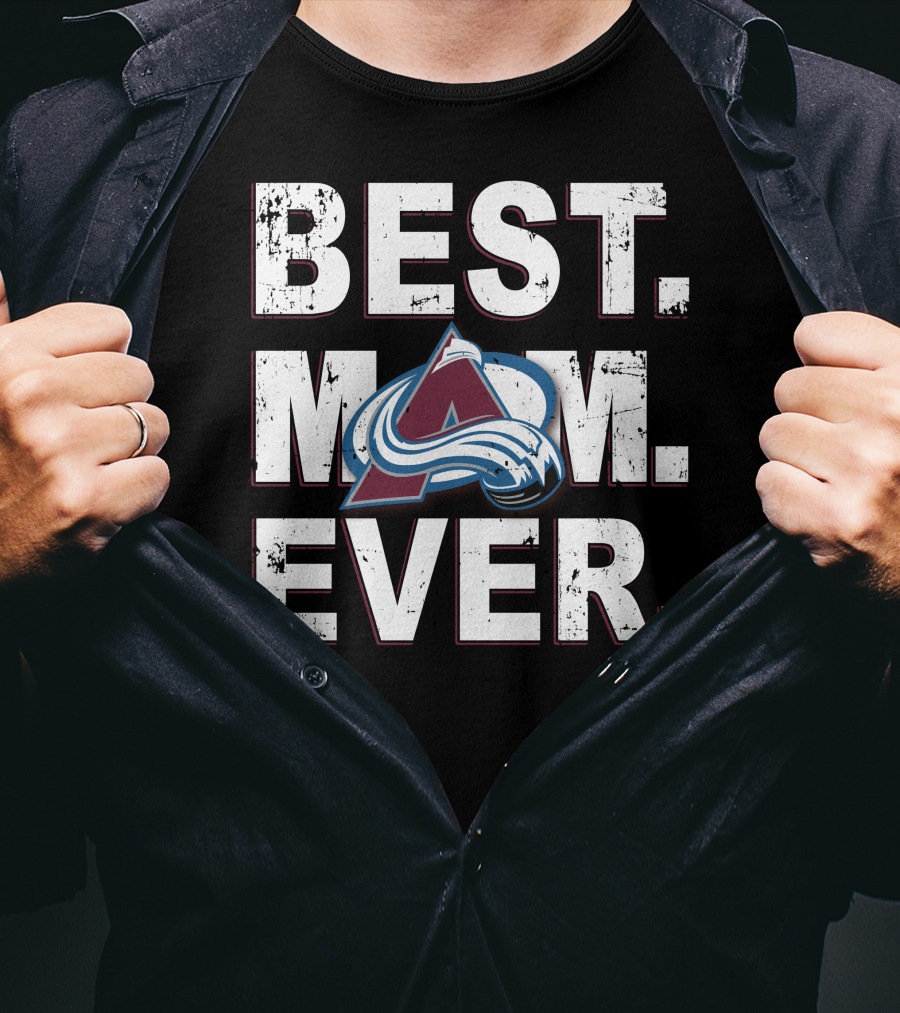 Best Mom Ever Colorado Avalanche T-Shirt