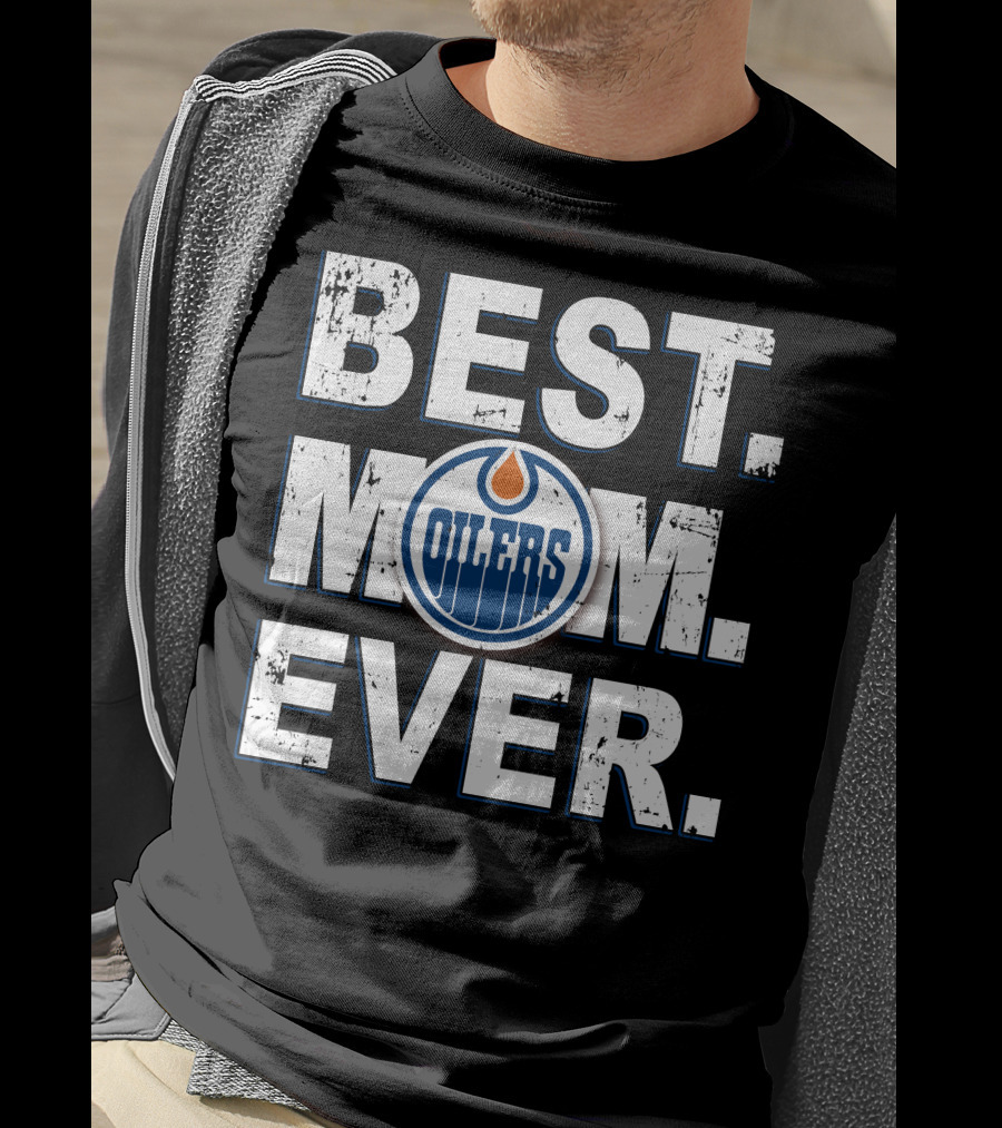 Best Mom Ever Edmonton Oilers T-Shirt