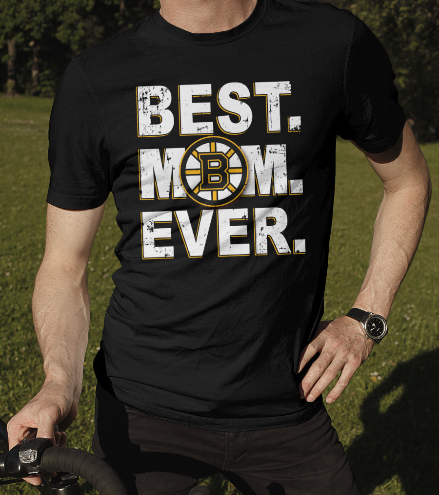 BEST MOM EVER Boston Bruins Hockey Fan T-Shirt