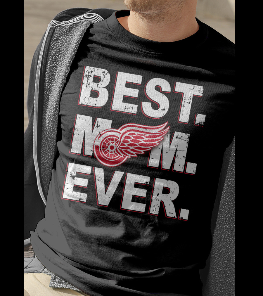 BEST MOM EVER Detroit Red Wings NHL T-Shirt