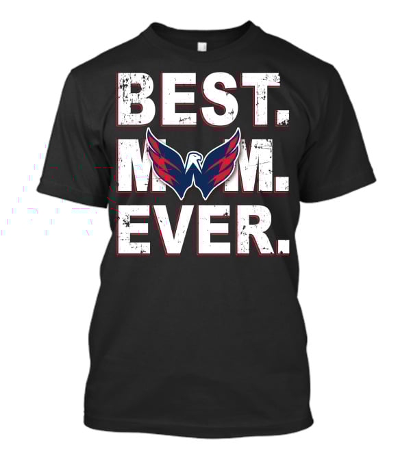 BEST MOM EVER Washington Capitals NHL Fan T-Shirt