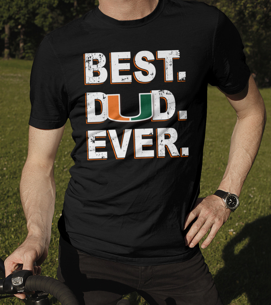 Best Dad Ever University Of Miami T-Shirt
