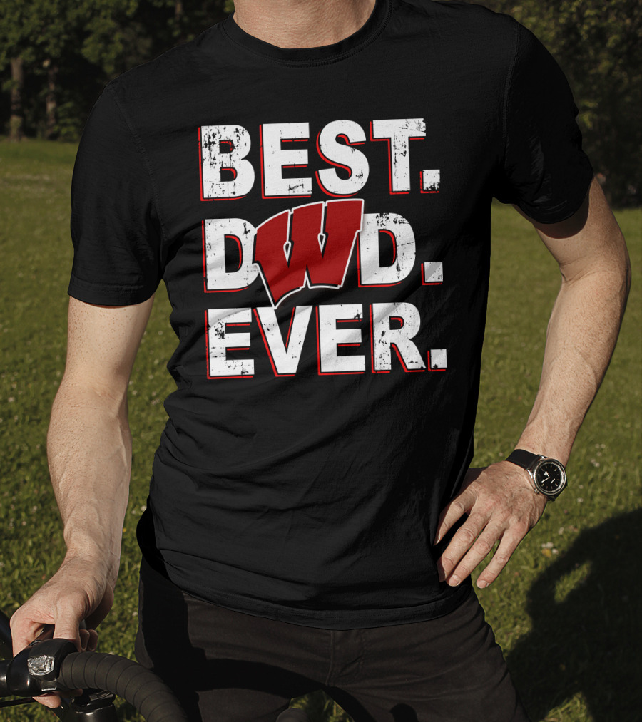 Best Dad Ever Wisconsin Badgers T-Shirt