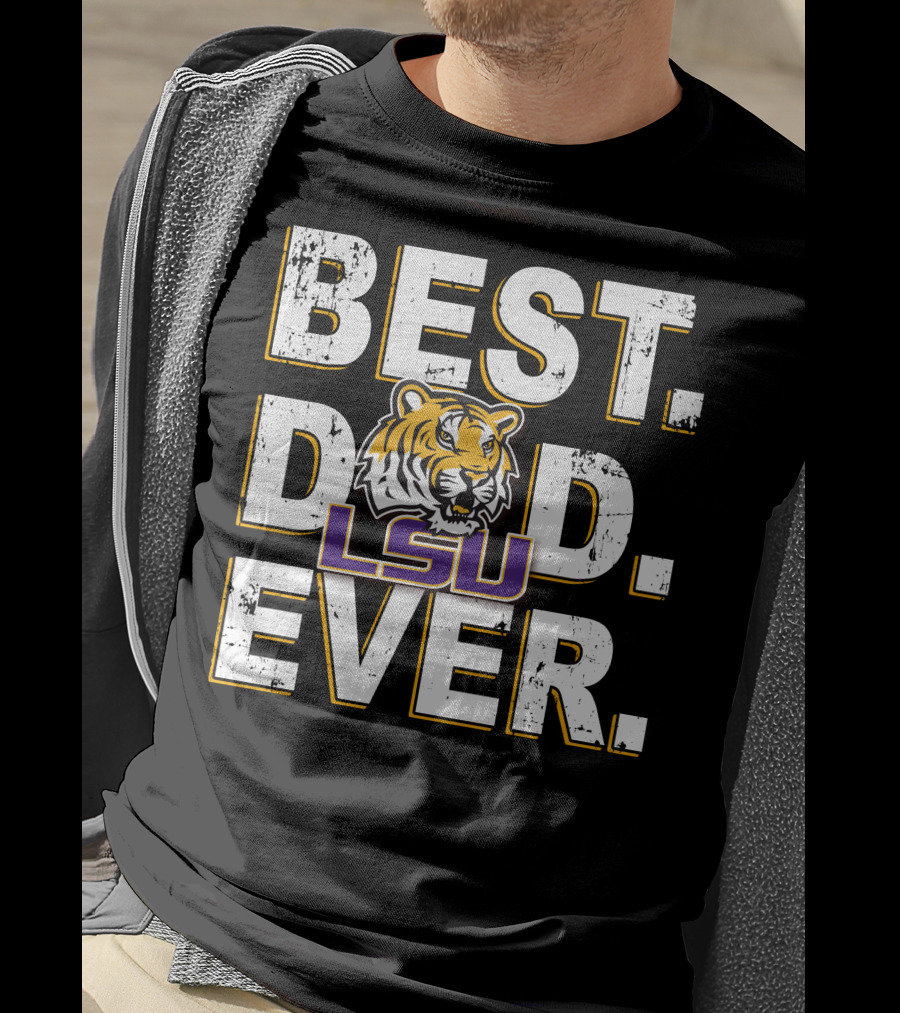 Best Dad Ever Lsu Tiger T-Shirt