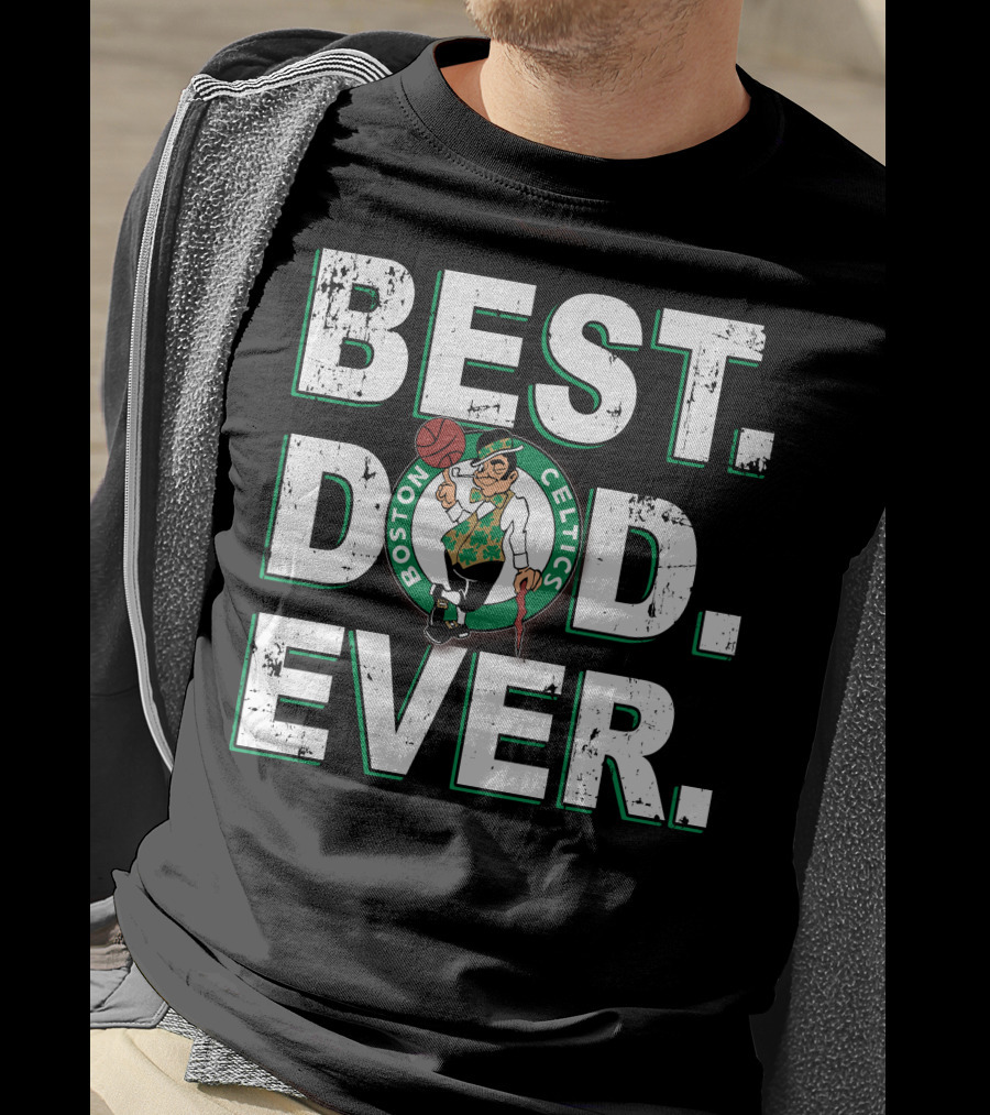 Best Dad Ever Boston Celtics T-Shirt