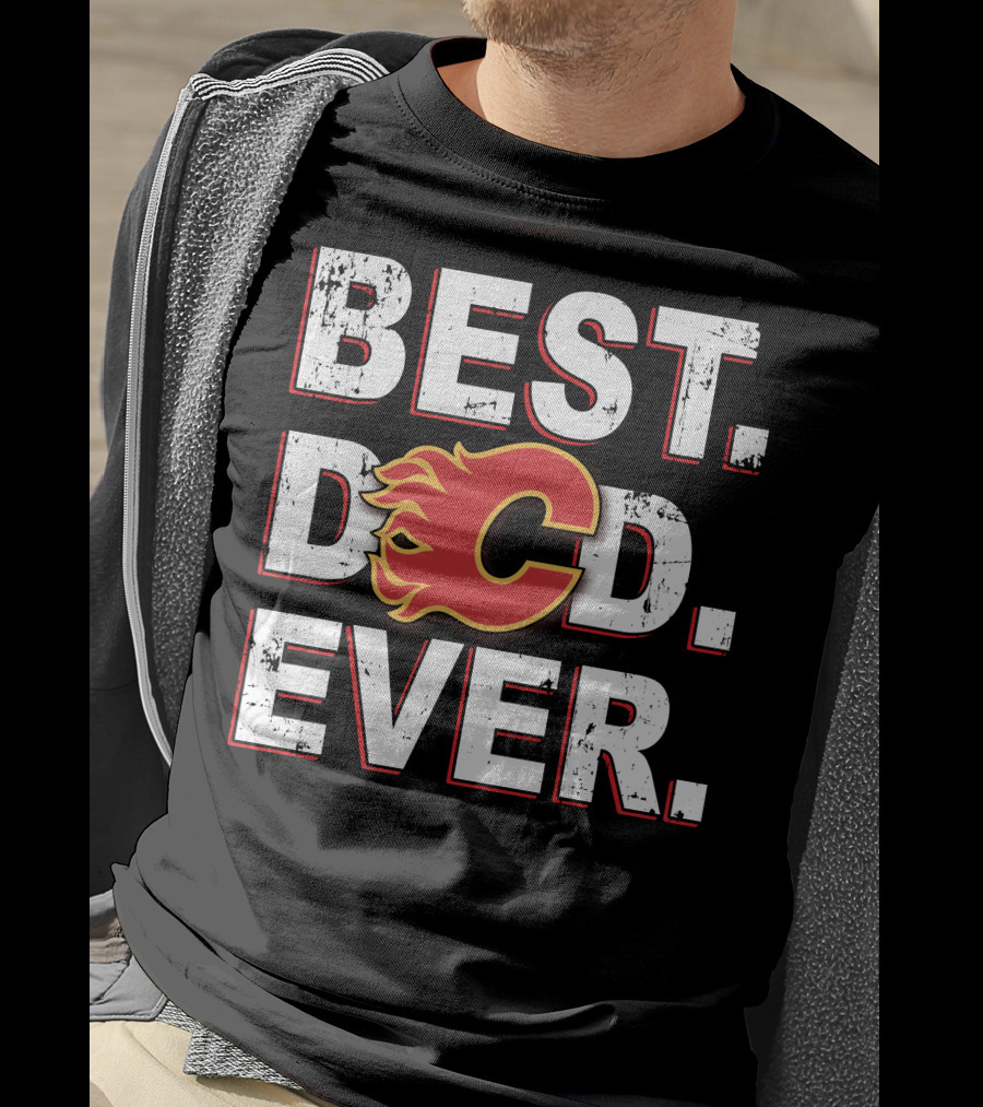 Best Dad Ever Calgary Flames T-Shirt