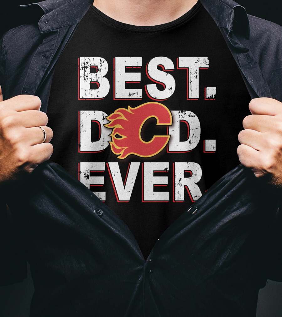 Calgary Flames Best Dad Ever T-Shirt