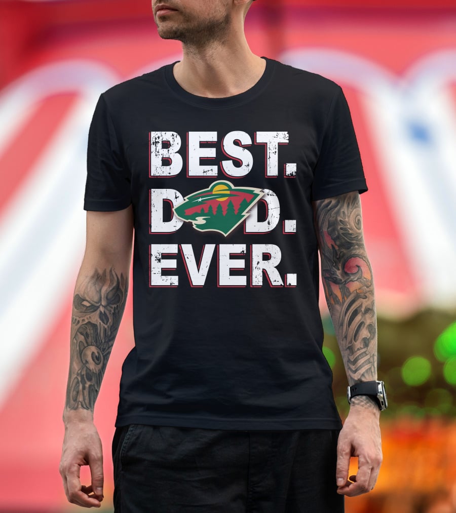 Best Dad Ever Minnesota Wild Fan Edition T-Shirt
