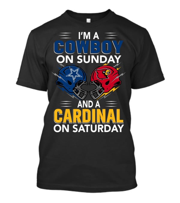 I'm A Cowboy On Sunday And A Cardinal On Saturday T-Shirt