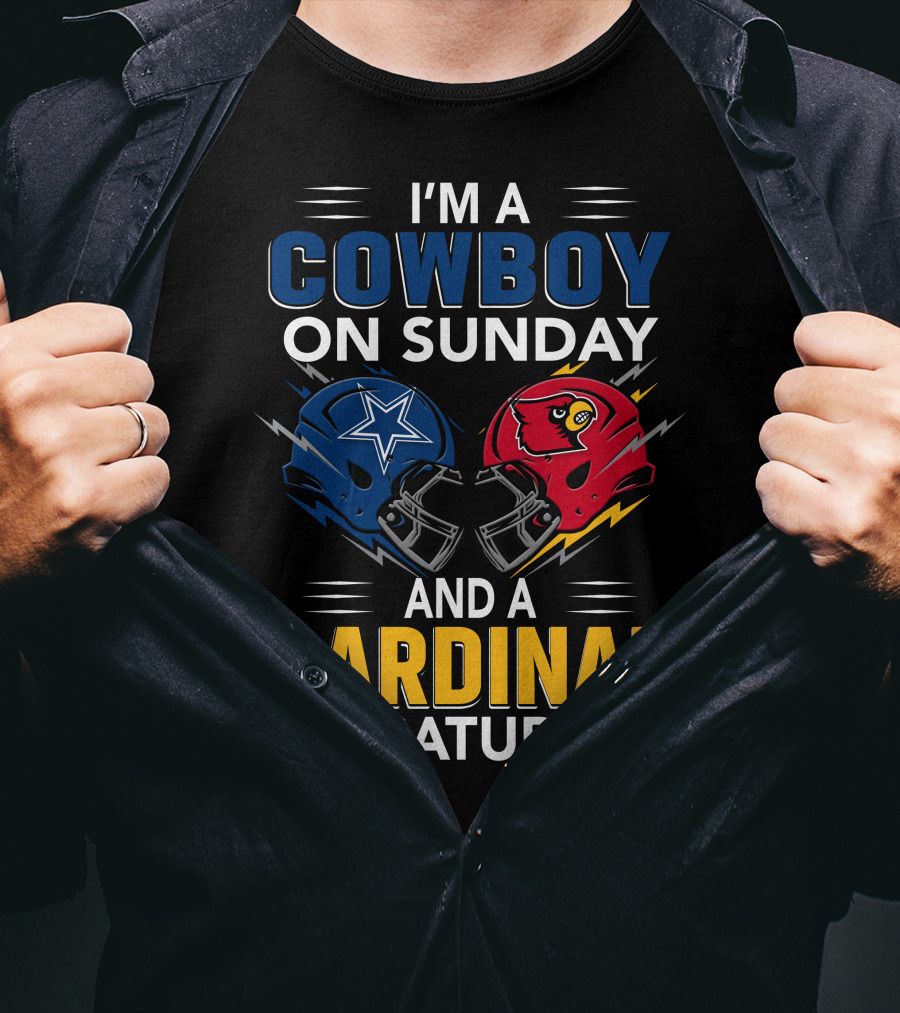 I'm A Cowboy On Sunday And A Cardinal On Saturday T-Shirt