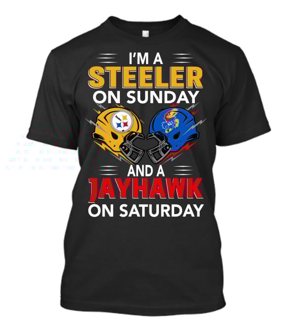 I'm A Steeler On Sunday And A Jayhawk On Saturday Football Fan Pride T-Shirt
