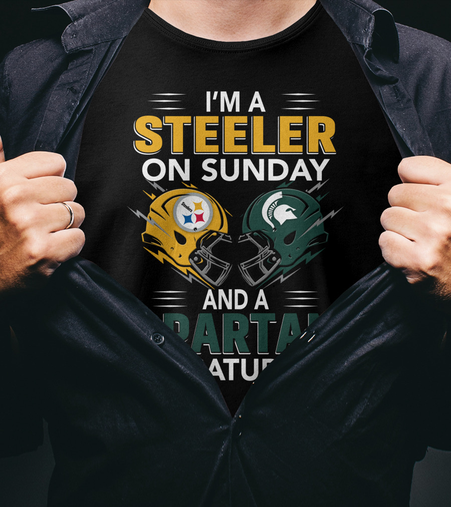 I'm A Steeler On Sunday And A Spartan On Saturday Football Helmets T-Shirt